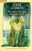 Alle meine Patienten sind unterm Bett. Erinnerungen eines Katzendoktors