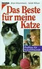 Das Beste f&uuml;r meine Katze. Profitips f&uuml;r Katzenfreunde